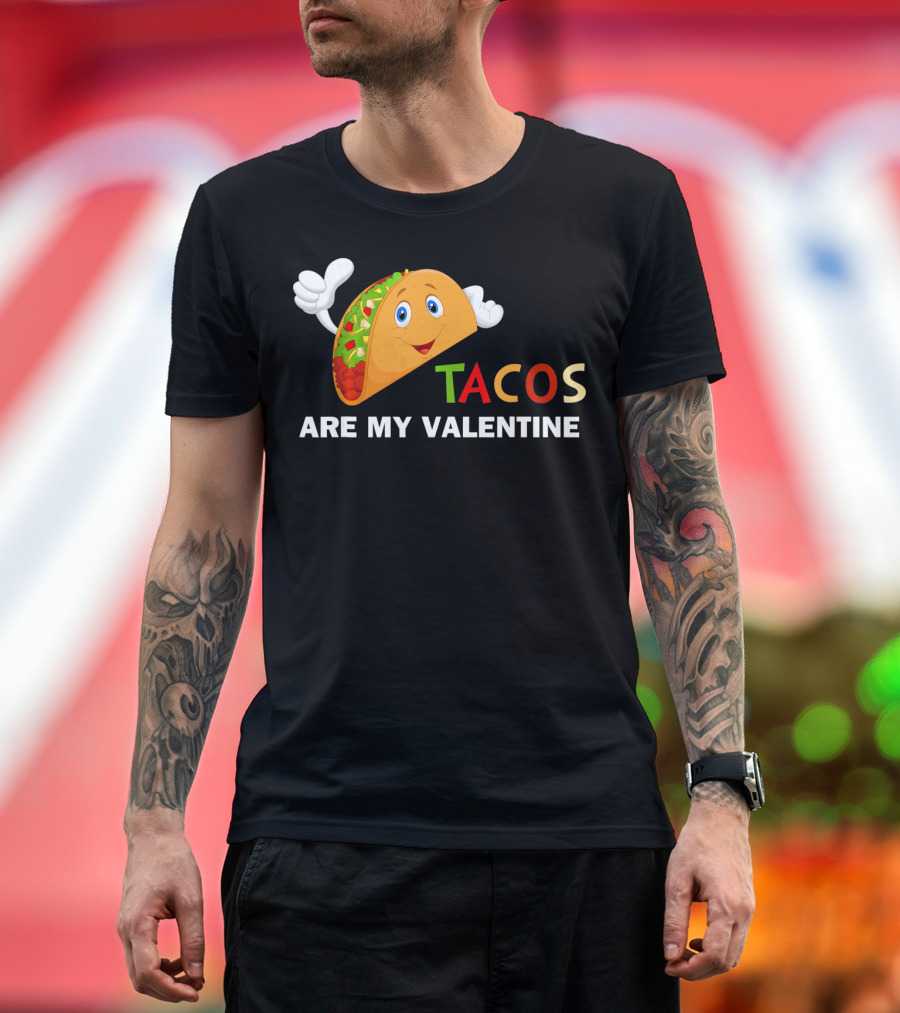 Tacos Are My Valentine Funny Valentines Cute Taco Character T-Shirt