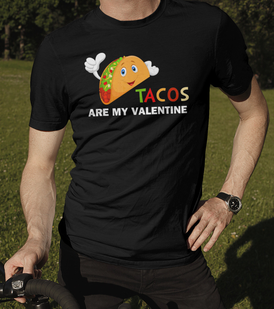 Tacos Are My Valentine Funny Valentines Cute Taco Character T-Shirt
