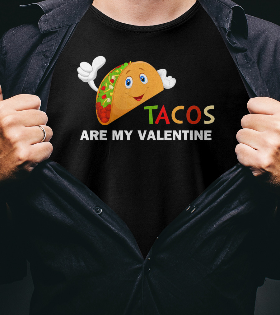 Tacos Are My Valentine Funny Valentines Cute Taco Character T-Shirt