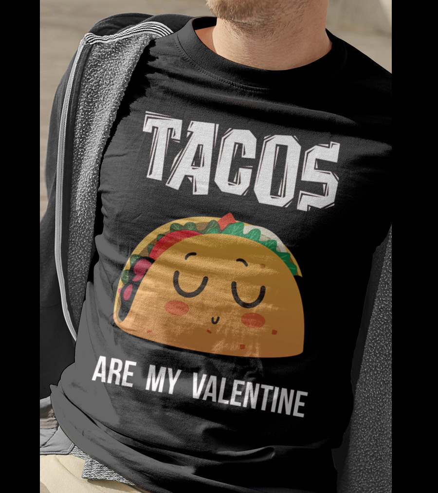 Tacos Are My Valentine Funny Mex Cute Taco Face T-Shirt