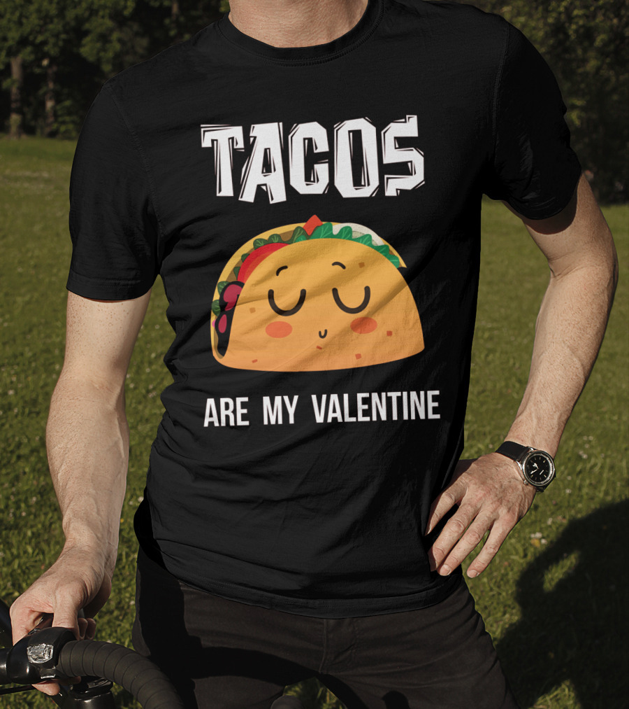 Tacos Are My Valentine Funny Mex Cute Taco Face T-Shirt