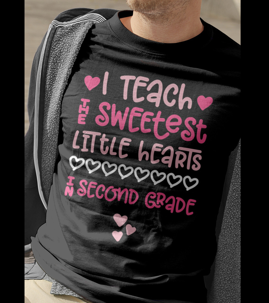 Teacher Valentine I Teach The Sweetest Little Hearts In Second Grade T-Shirt