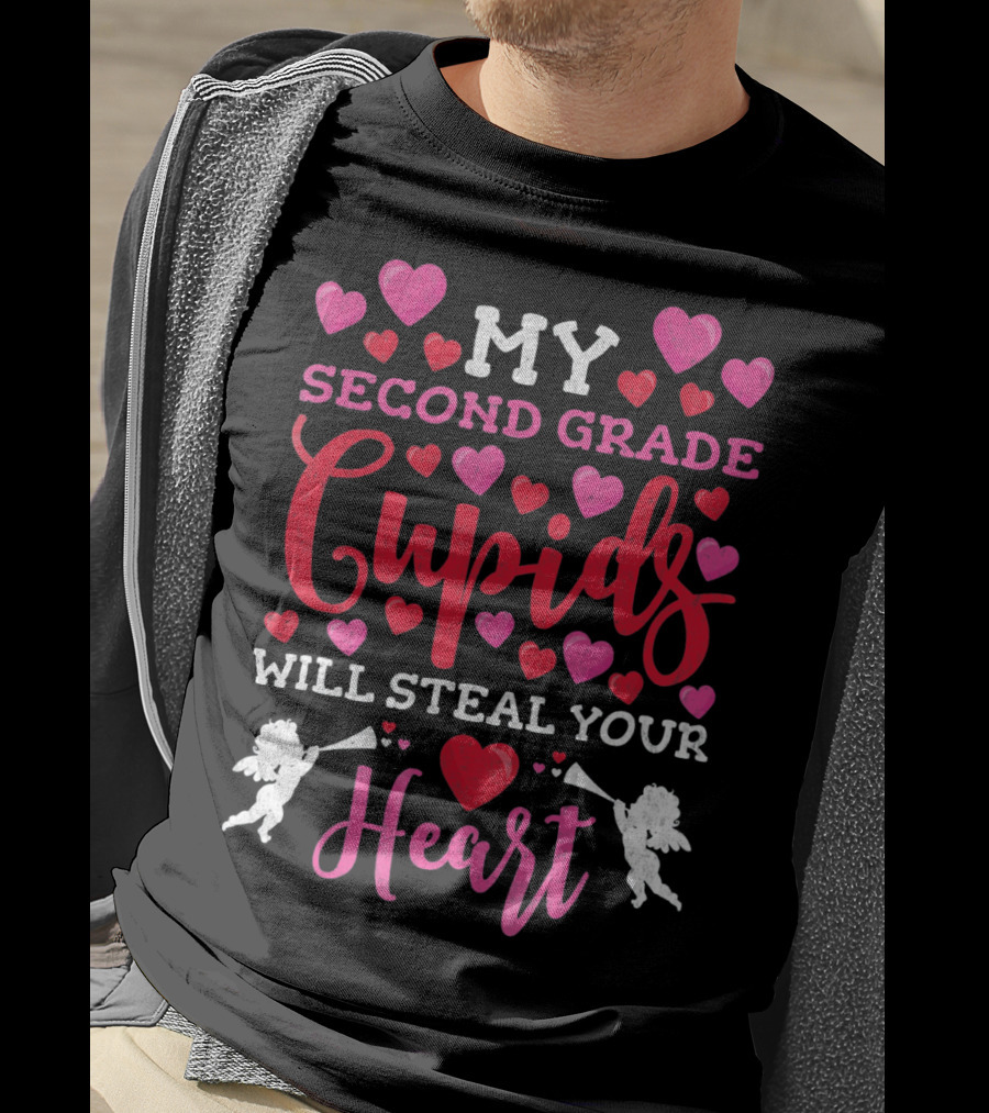 My Second Grade Cupids Will Steal Your Heart T-Shirt