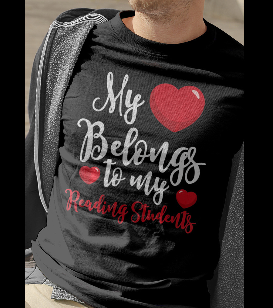 My Heart Belongs To My Reading Students Teacher Valentines Day T-Shirt