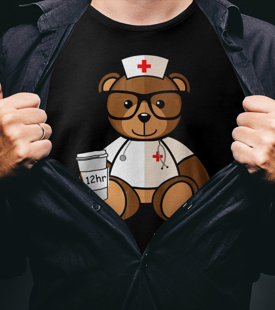 Teddy Bear Nurse With 12hr Coffee Cup And Stethoscope T-Shirt