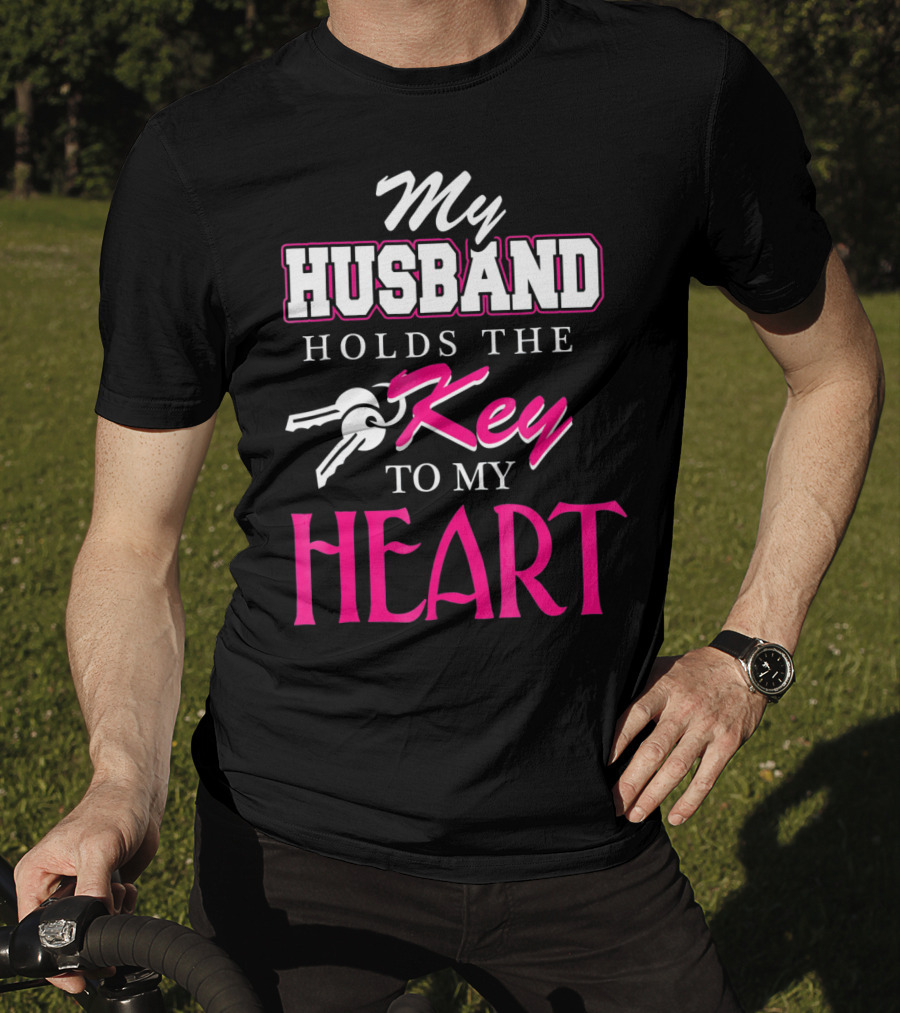 My Husband Holds The Key To My Heart Valentine's Day T-Shirt