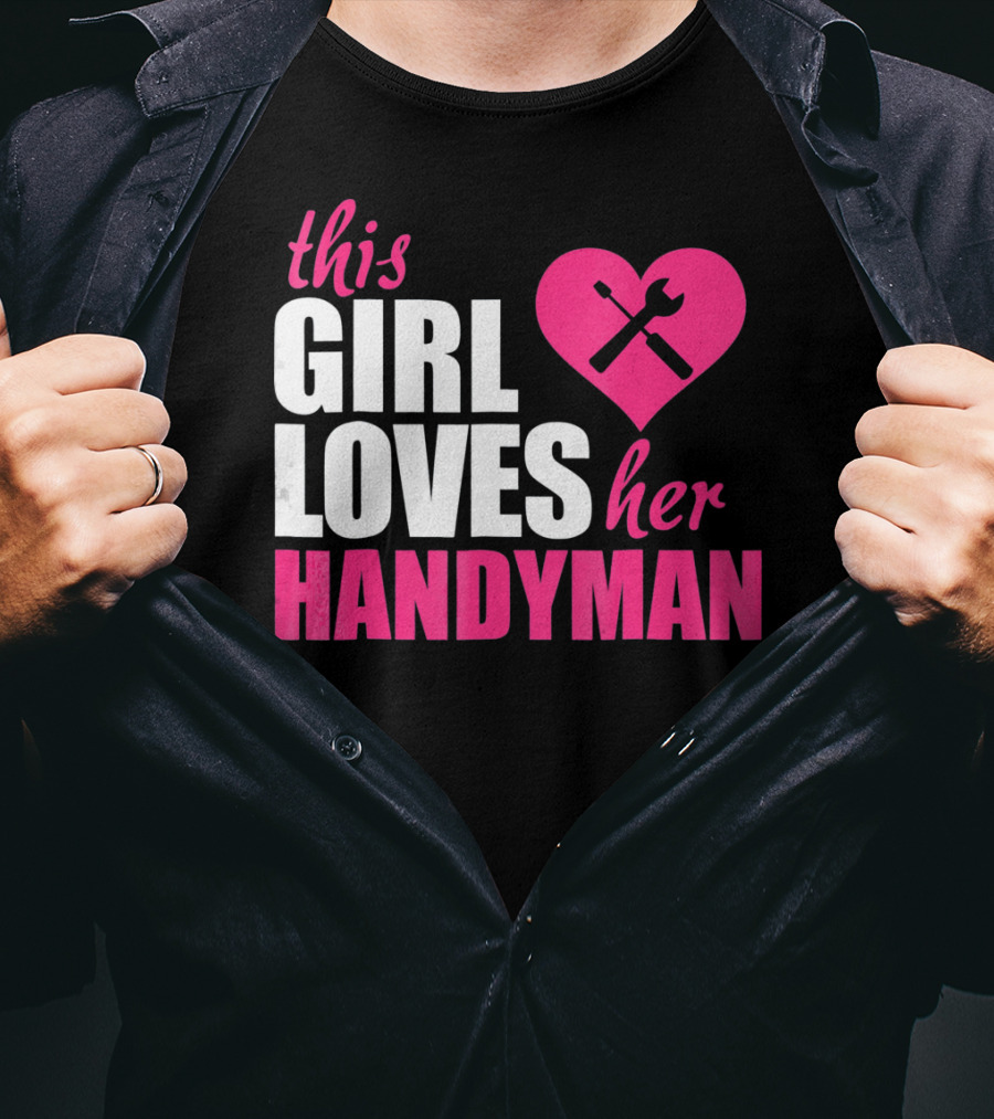 This Girl Loves Her Handyman With Pink Heart And Tools T-Shirt
