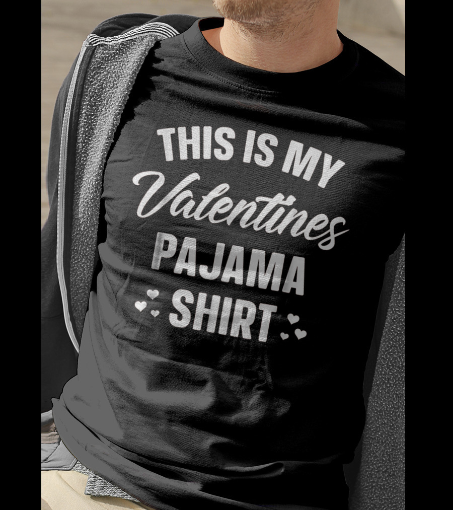 This Is My Valentines Pajama T-Shirt