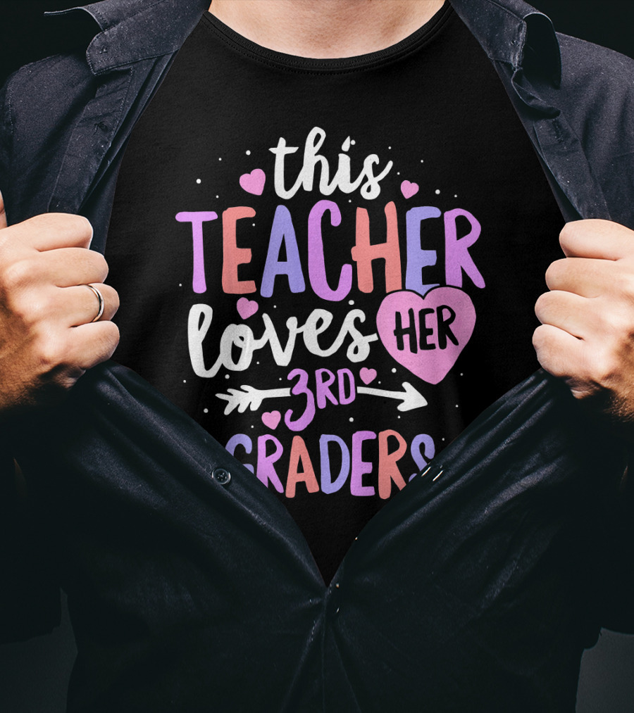 This Teacher Loves Her 3rd Graders With Heart And Arrow T-Shirt