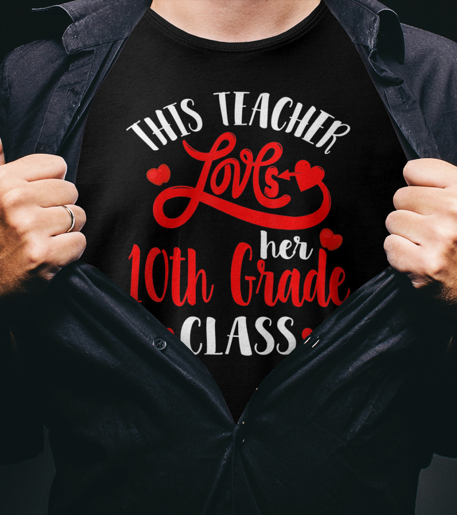 This Teacher Loves Her 10th Grade Class With Hearts And Arrow T-Shirt