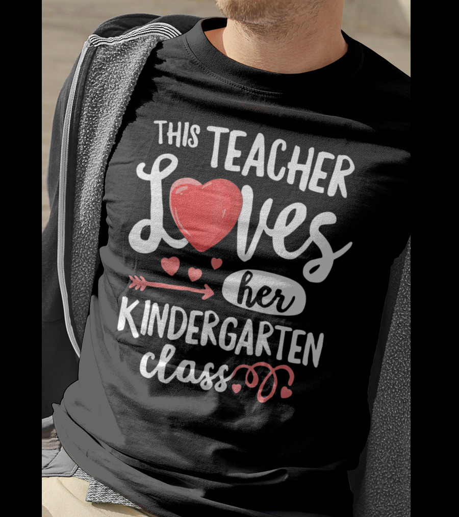 This Teacher Loves Her Kindergarten Class T-Shirt