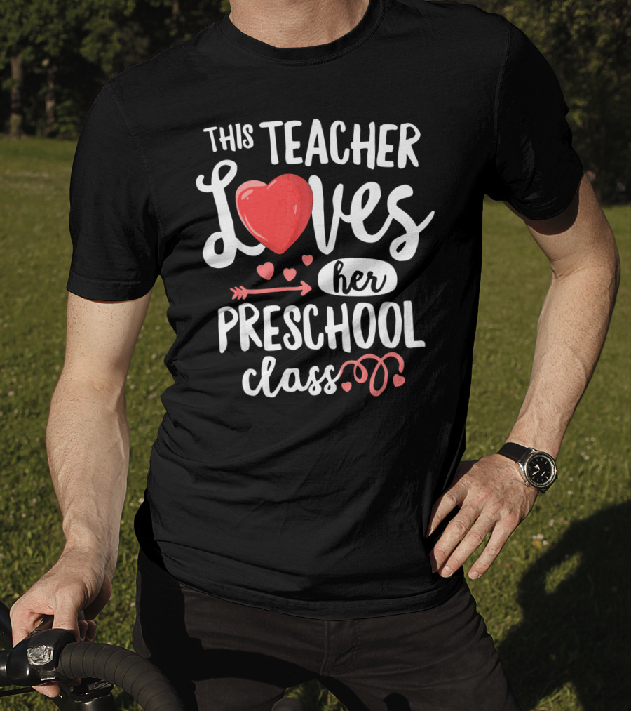 This Teacher Loves Her Preschool Class With Heart And Arrow Elements T-Shirt