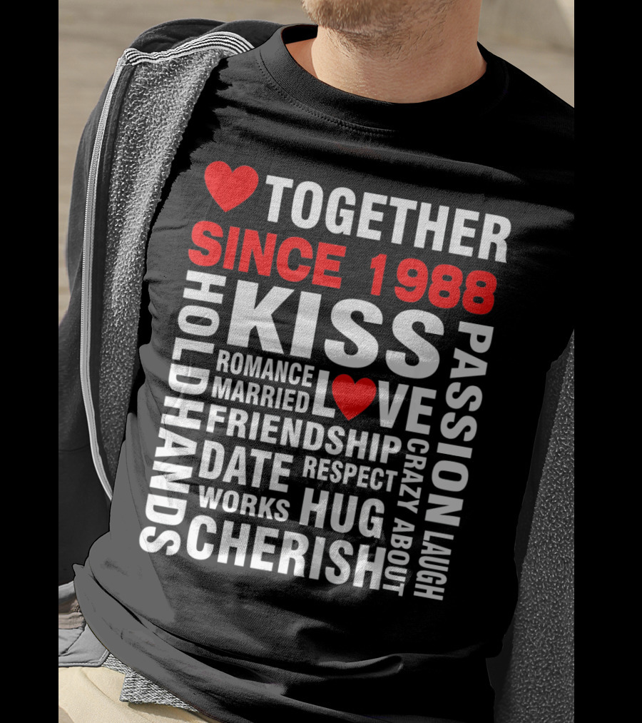 Together Since 1988 Kiss Love Romance Valentine Cherish Hug Passion Friendship T-Shirt