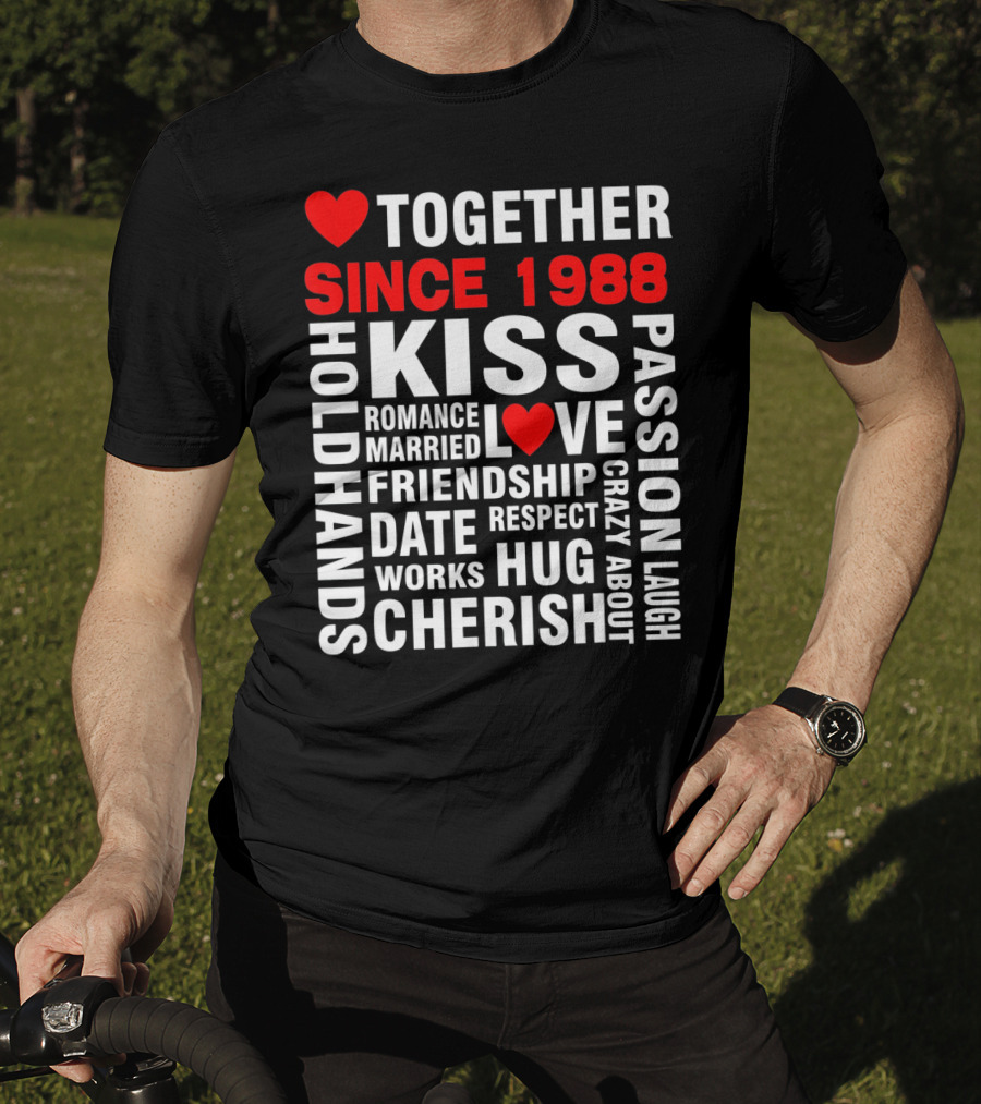 Together Since 1988 Kiss Love Romance Valentine Cherish Hug Passion Friendship T-Shirt