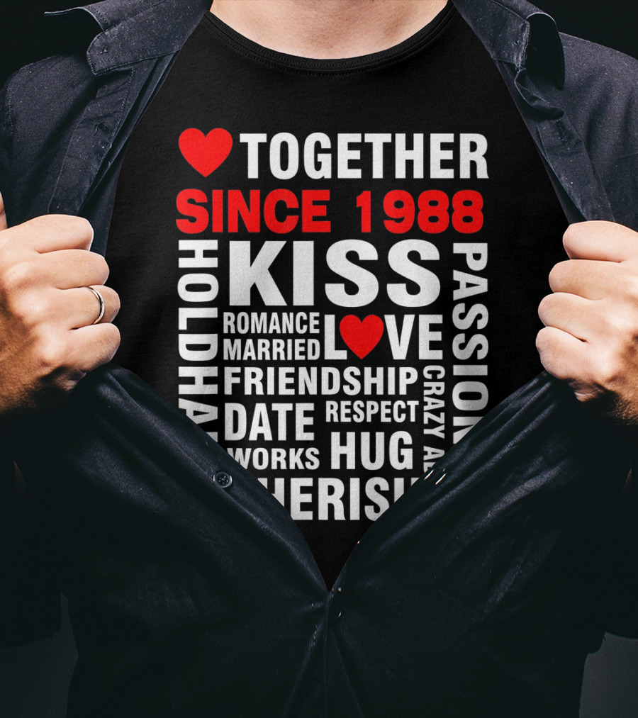 Together Since 1988 Kiss Love Romance Valentine Cherish Hug Passion Friendship T-Shirt