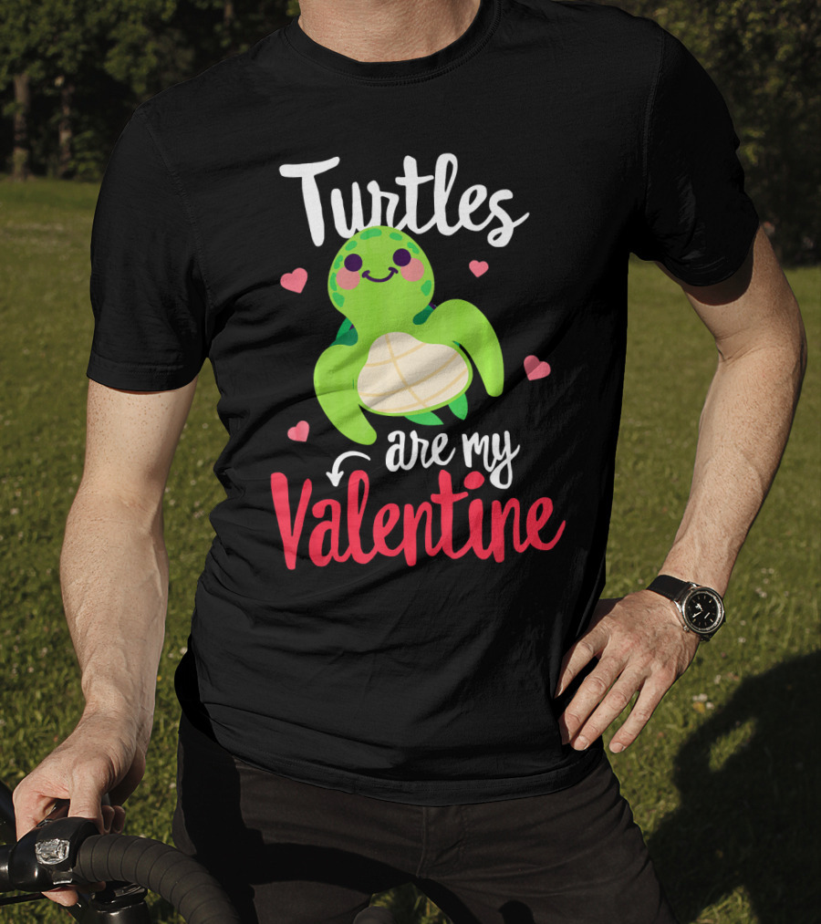 Turtles Are My Valentine With Cute Heart Accents T-Shirt