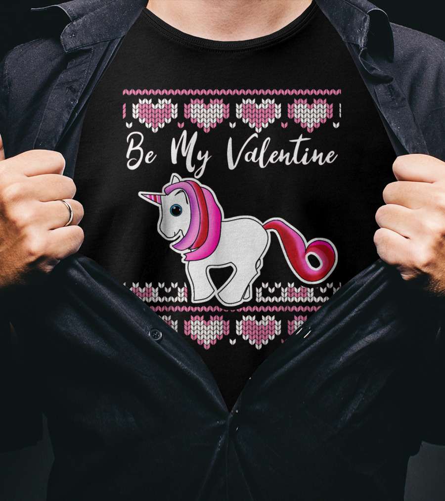 Ugly Valentines Day Unicorn Be My Valentine T-Shirt