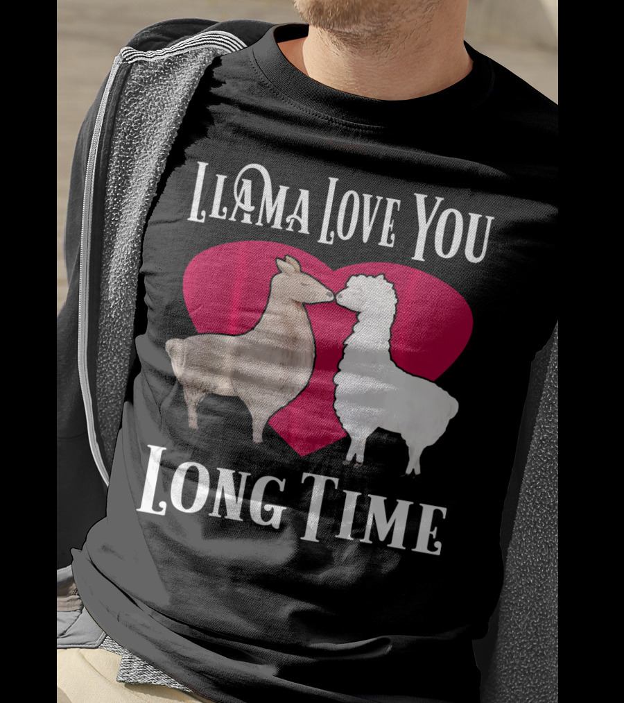 Llama Love You Long Time Valentine Heart Llamas T-Shirt