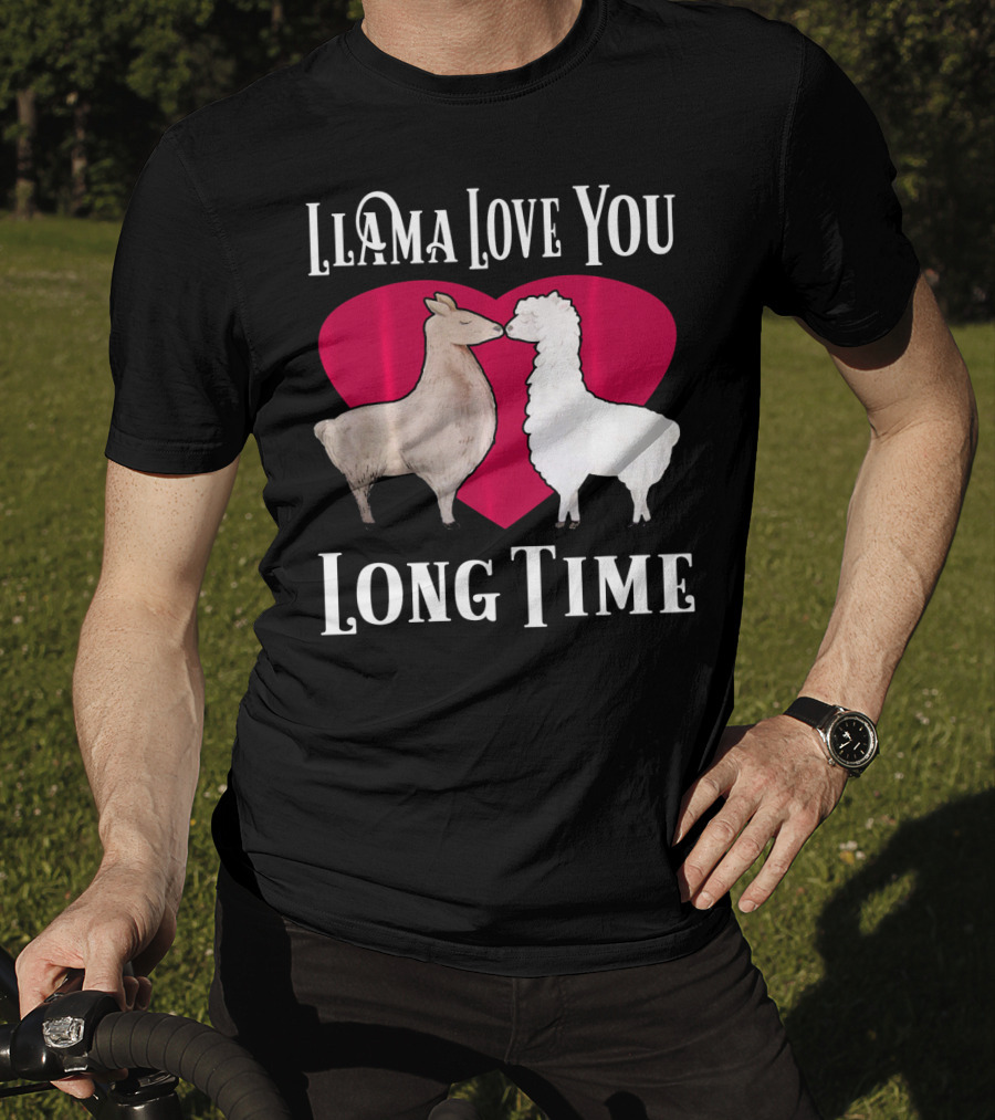 Llama Love You Long Time Valentine Heart Llamas T-Shirt