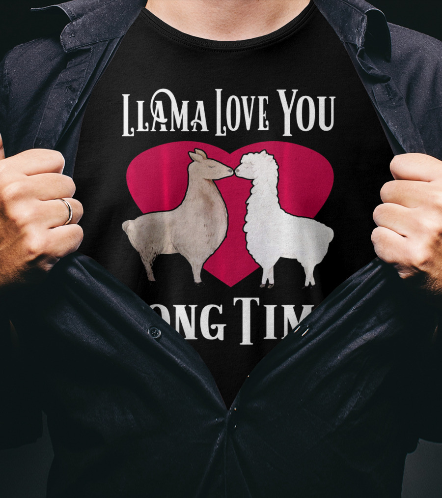 Llama Love You Long Time Valentine Heart Llamas T-Shirt