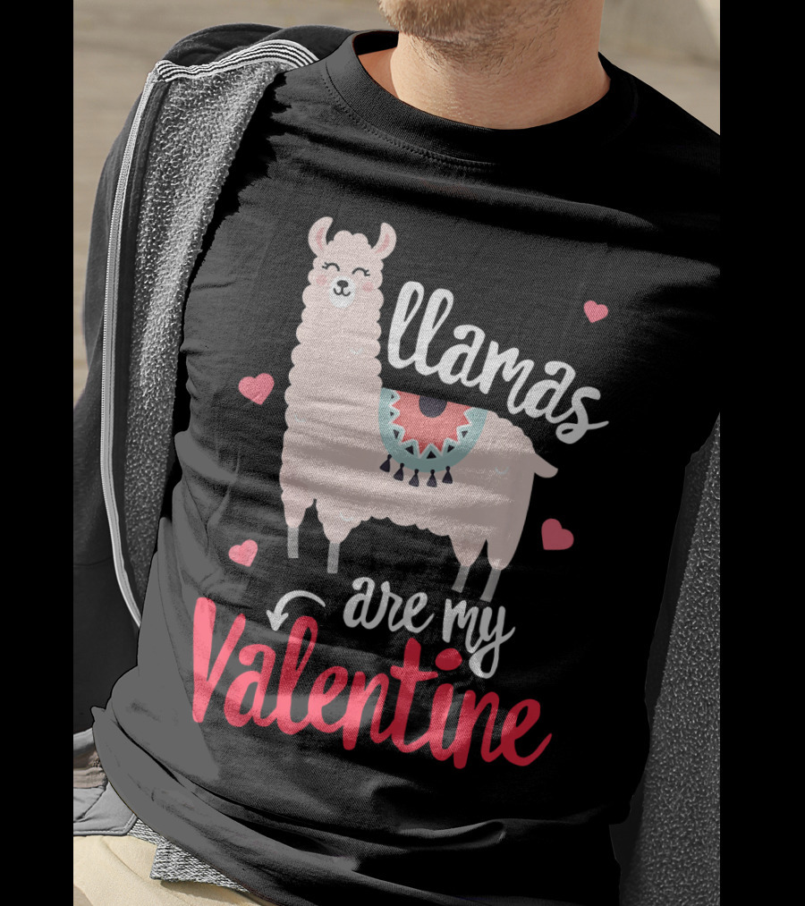 Llamas Are My Valentine Funny Valentines Hearts And Llama T-Shirt