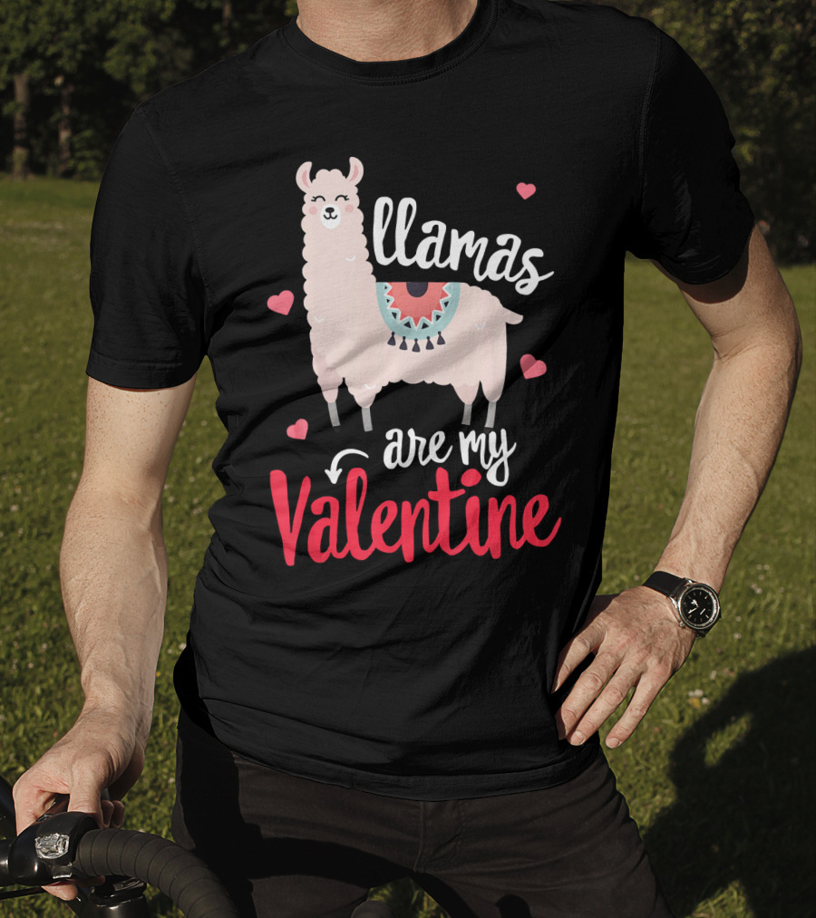Llamas Are My Valentine Funny Valentines Hearts And Llama T-Shirt