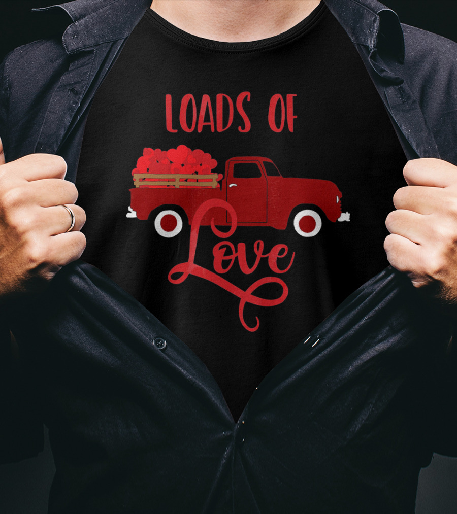 Loads Of Love Valentine's Day Red Truck With Hearts T-Shirt