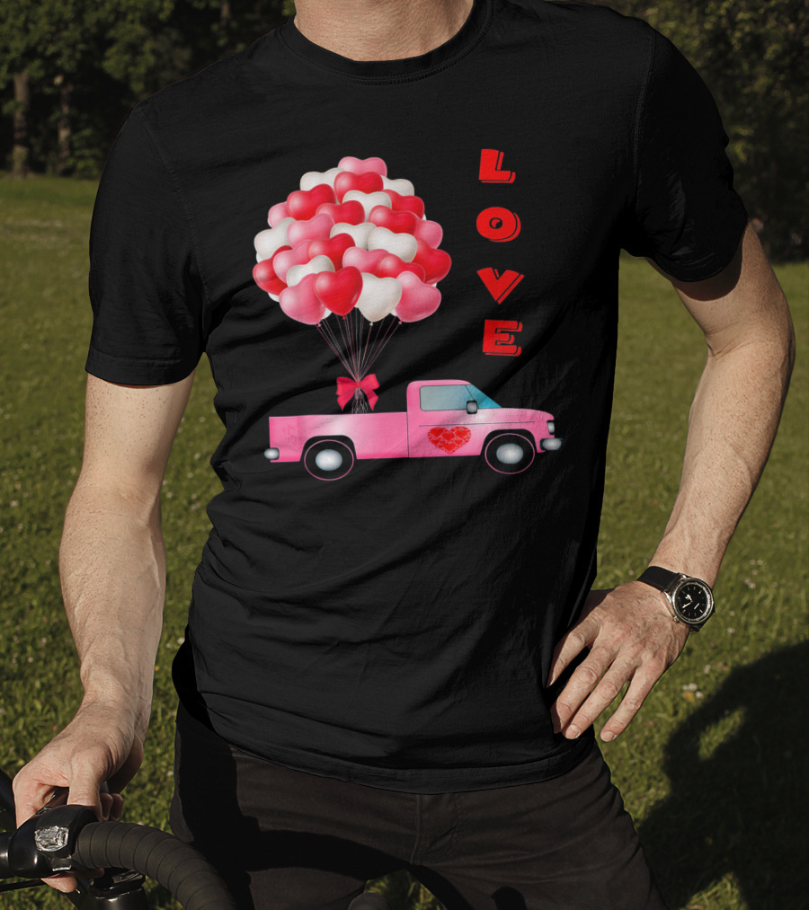 Love Valentines Day Hearts Truck Balloons T-Shirt