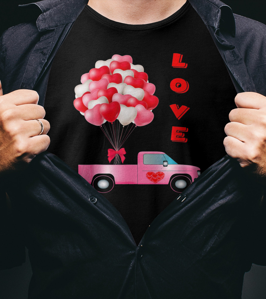 Love Valentines Day Hearts Truck Balloons T-Shirt