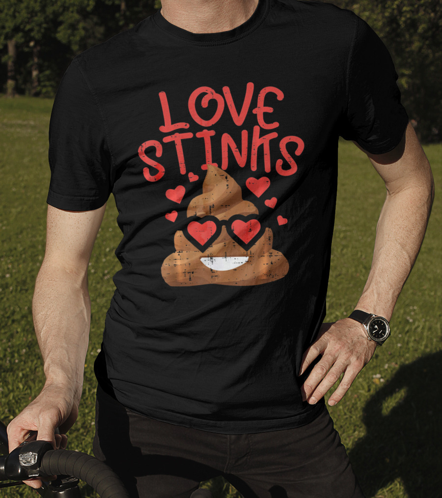 Love Stinks Valentines Day Poop Emoji Hearts T-Shirt