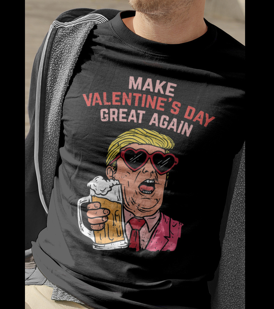 Make Valentine's Day Great Again Heart Glasses Beer Mug T-Shirt