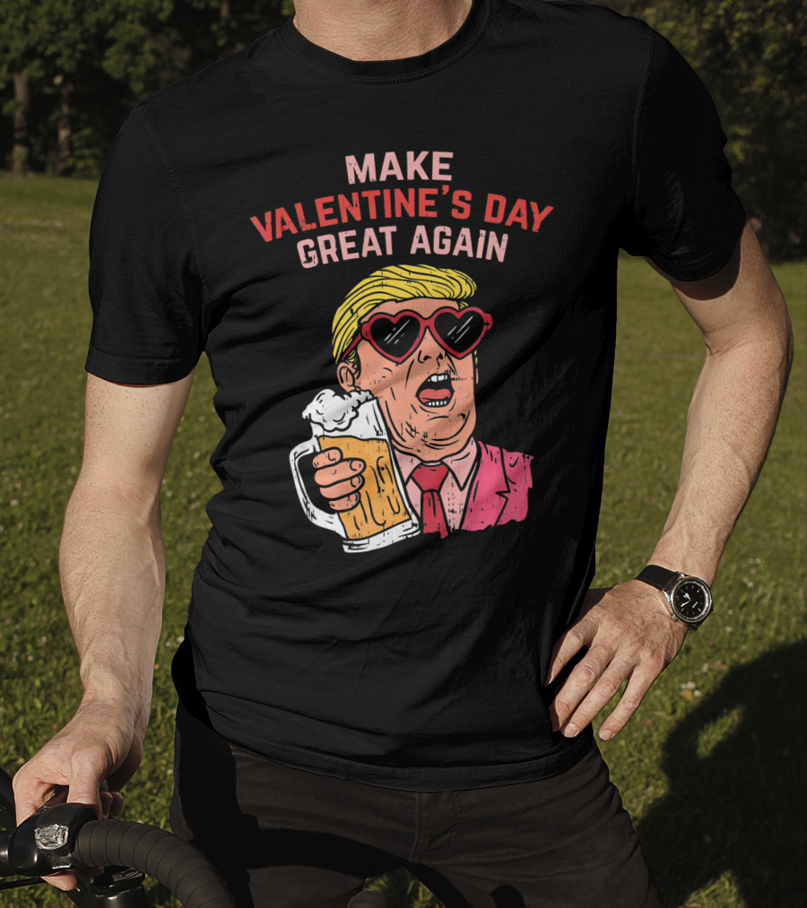 Make Valentine's Day Great Again Heart Glasses Beer Mug T-Shirt