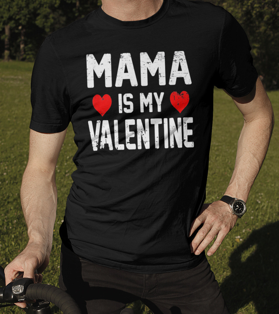 MAMA Heart IS MY Heart VALENTINE T-Shirt