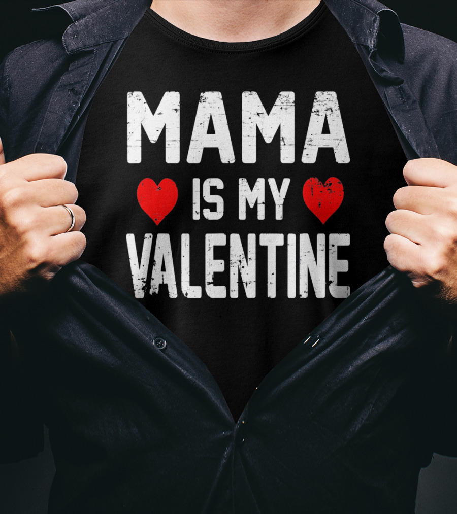 MAMA Heart IS MY Heart VALENTINE T-Shirt