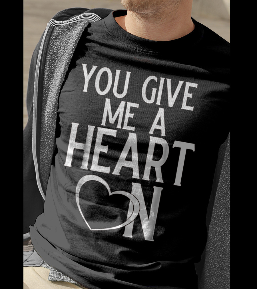 You Give Me A Heart On Mens Valentines Day T-Shirt