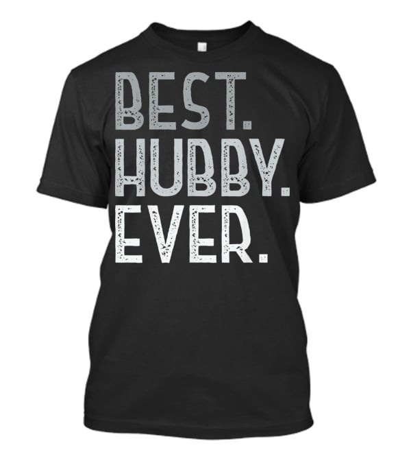 Best Hubby Ever Valentines Day Mens For Him T-Shirt