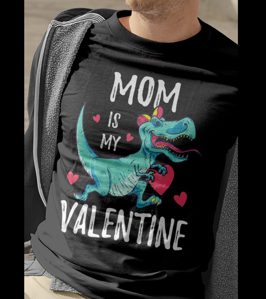 Mom Is My Valentine Dinosaur Holding Heart Valentines Day T-Shirt