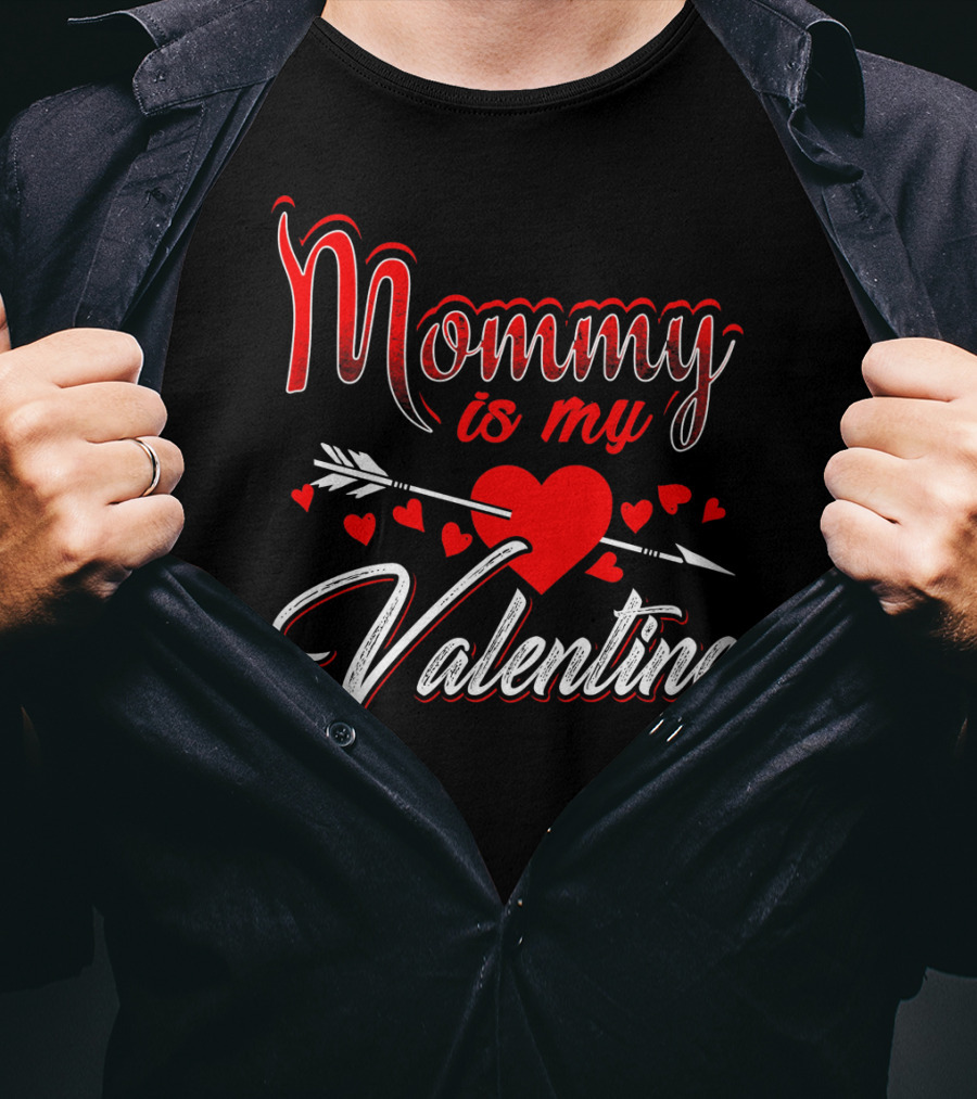 Mommy Is My Valentine Arrow Heart Kids Son T-Shirt