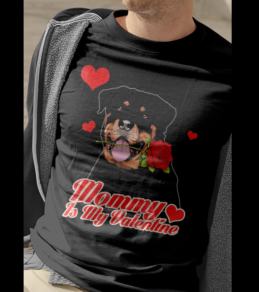 Mommy Is My Valentine Rottweiler Heart Rose T-Shirt