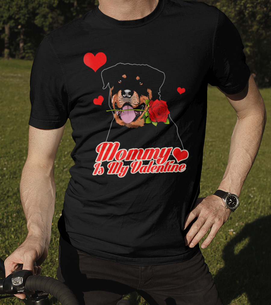 Mommy Is My Valentine Rottweiler Heart Rose T-Shirt