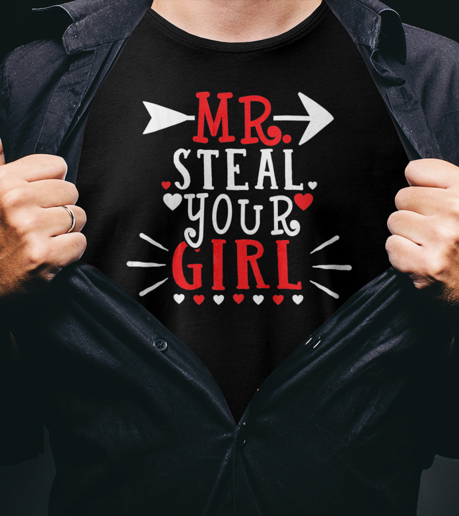 Mr. Steal Your Girl Arrow Hearts Valentine T-Shirt