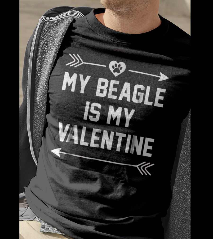 My Beagle Is My Valentine With Heart And Arrows T-Shirt