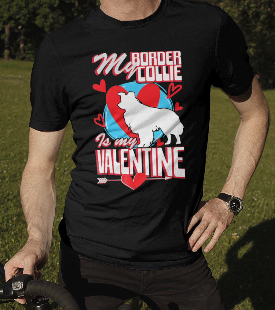 My Border Collie Is My Valentine Hearts T-Shirt