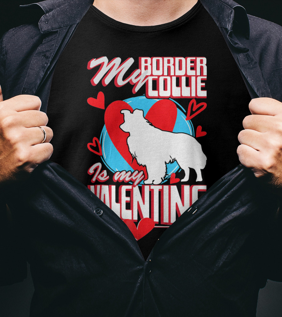 My Border Collie Is My Valentine Hearts T-Shirt