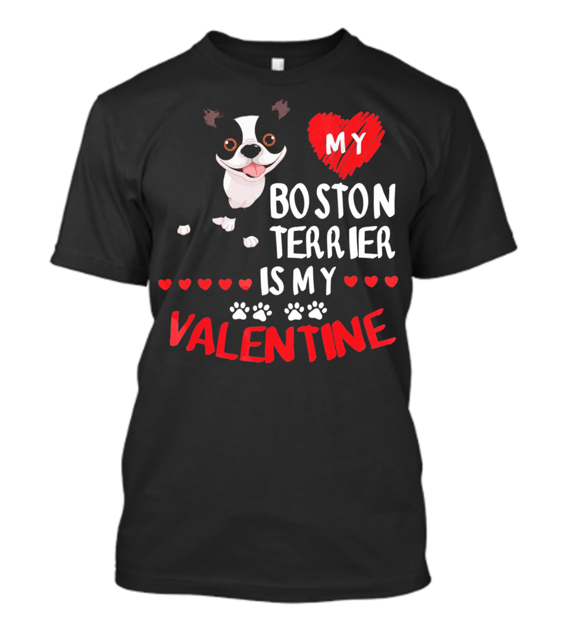 My Boston Terrier Is My Valentine T-Shirt