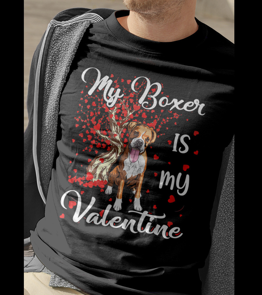 My Boxer Is My Valentine T-Shirt