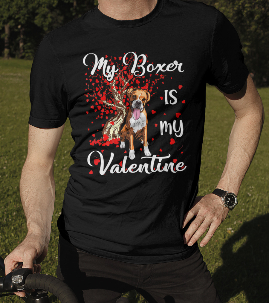 My Boxer Is My Valentine T-Shirt