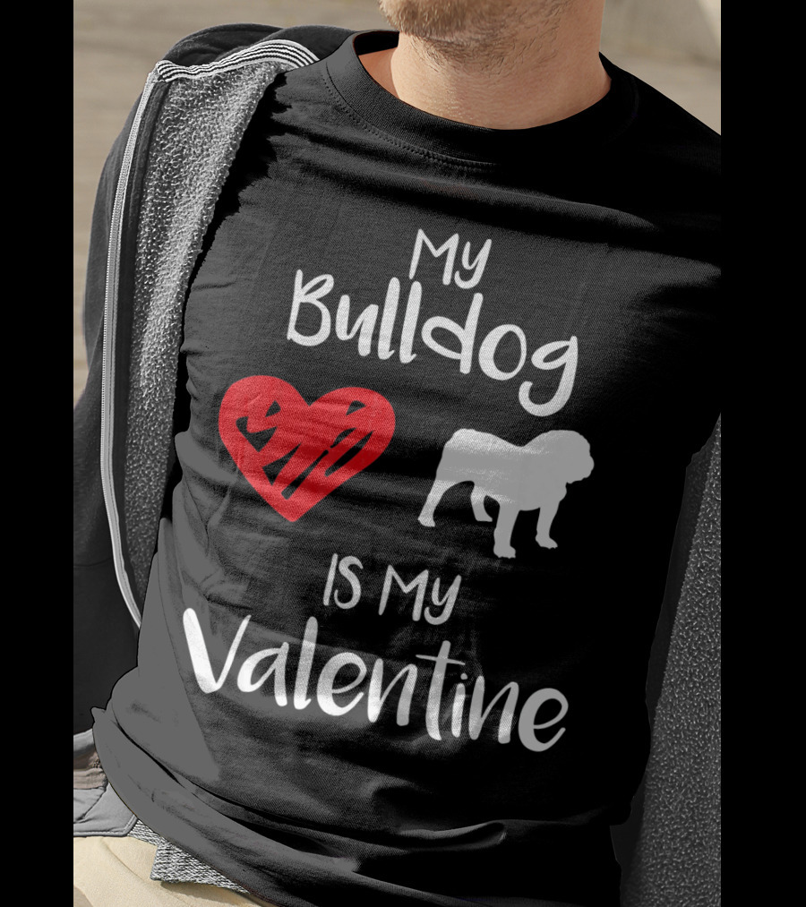 My Bulldog Is My Valentine Heart T-Shirt