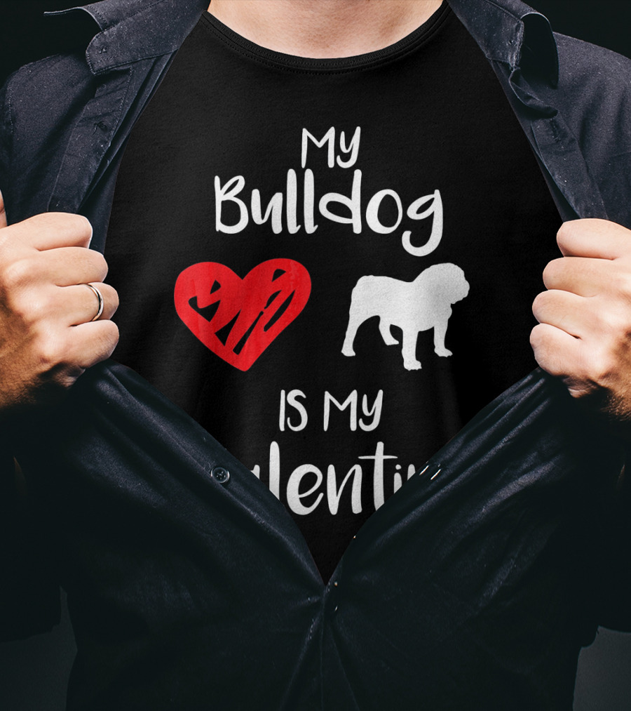 My Bulldog Is My Valentine Heart T-Shirt