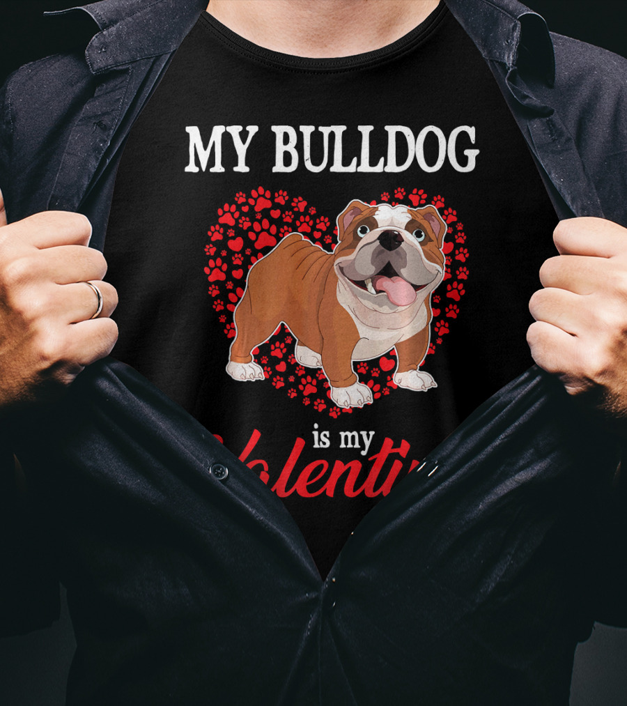 My Bulldog Is My Valentine With Heart And Paw Prints T-Shirt